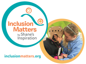 Inclusion Matters by Shane's Inspiration